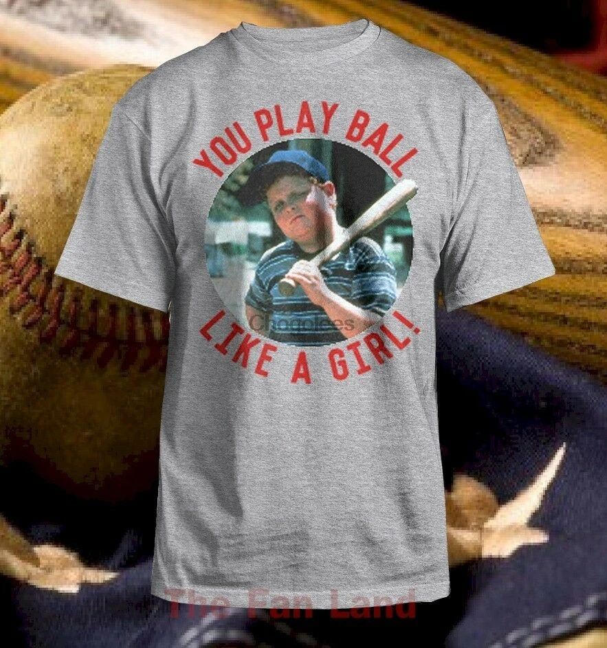 New The Sandlot You Play Ball Like A Girl Gray T Shirt