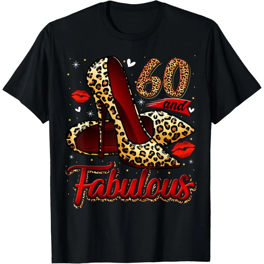 60 and Fabulous High Heels Stepping Into My 60th Birthday Woman T-Shirt Sorority Spirit Shirts Comfortable Personality T Shirt