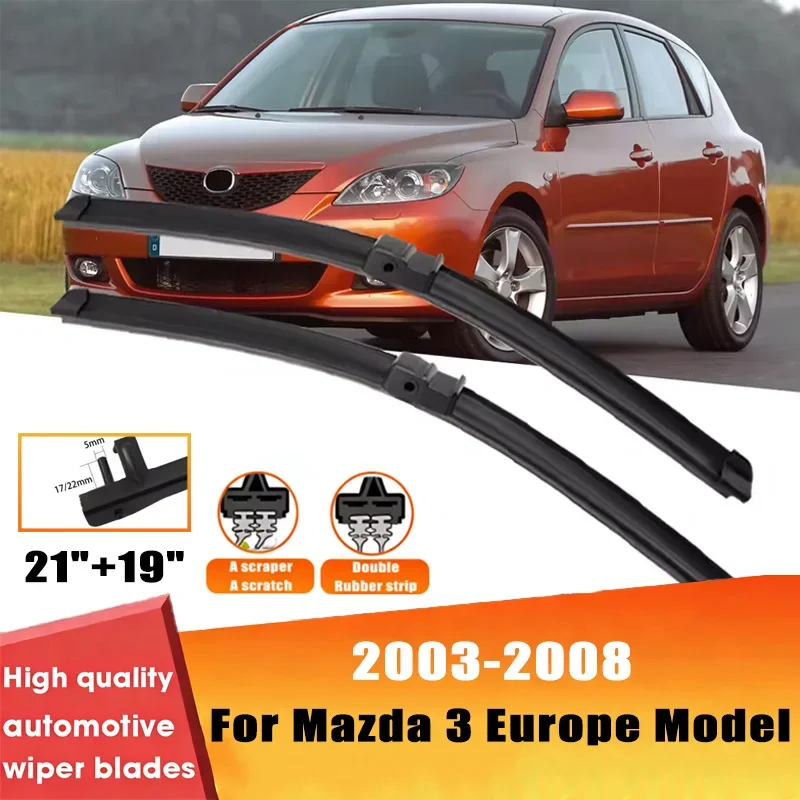 

2pcs Wiper Front Wiper Blades Set For Mazda 3 Europe Model 2003-2008 2004 Windshield Windscreen Window 21"+19"Car Accessories