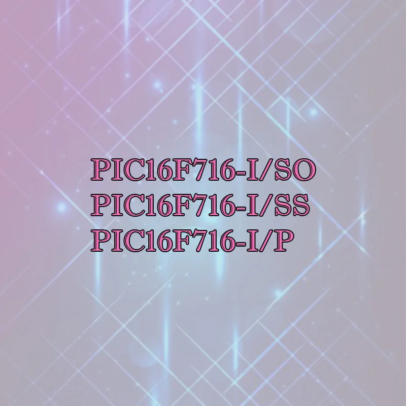 

PIC16F716-I/SO PIC16F716-I/SS PIC16F716-I/P Silicone shell