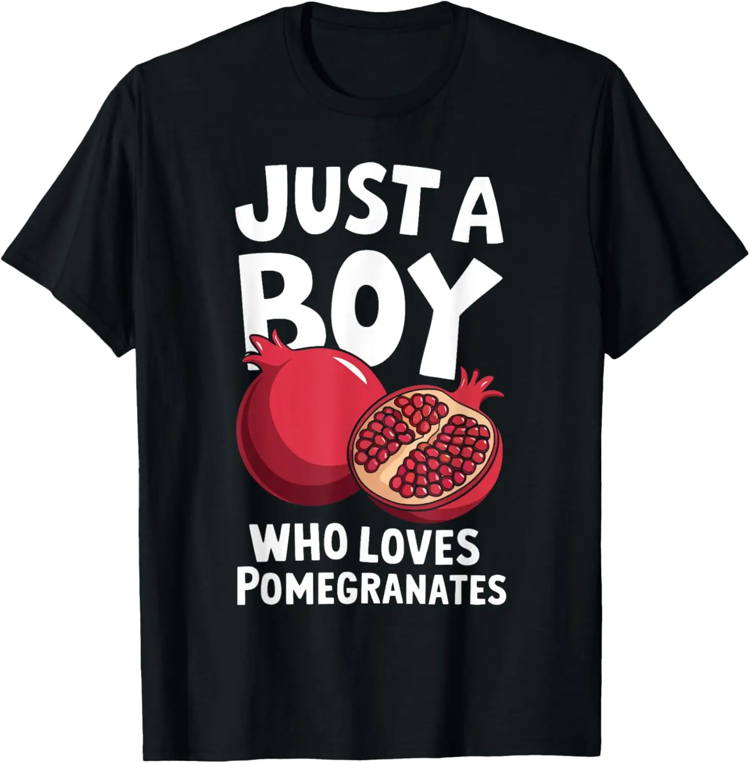 Just A Boy Who Loves Pomegranates T-Shirt