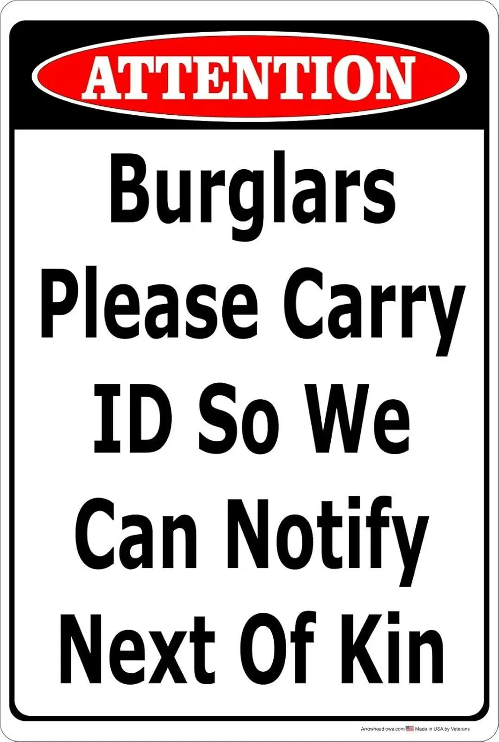 Tin Sign Vintage Retro Attention Burglars Please Carry Id So We Can Notify Kin Waring Signs Outdoor Street Garage Metal Aluminum