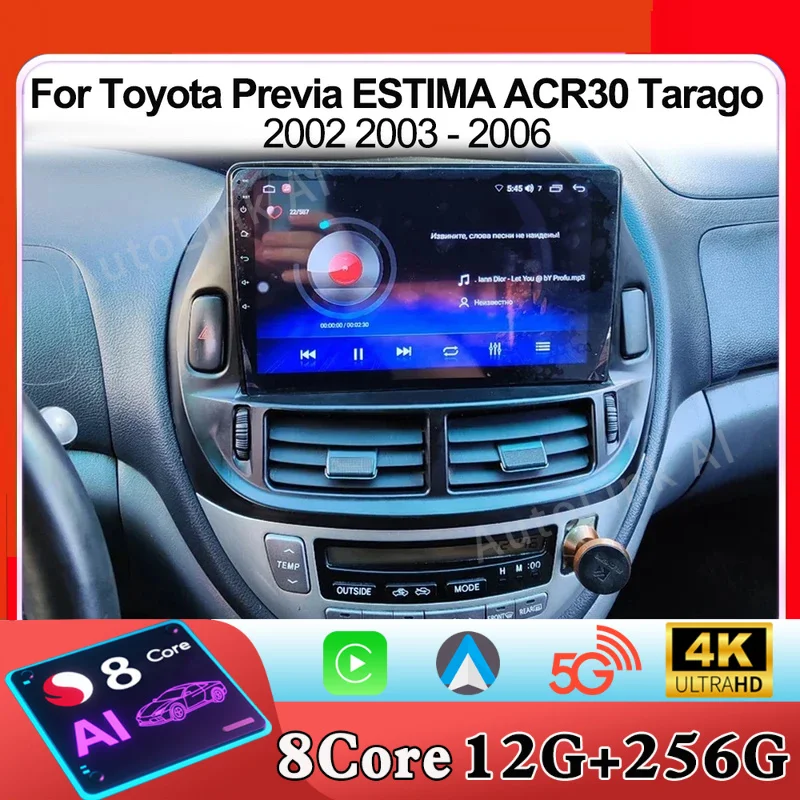 Car Radio Android 15 For Toyota Previa ESTIMA ACR30 Tarago 2002 2003 2004 2005 2006 QLED Stereo Carplay Head Unit DSP Navigation