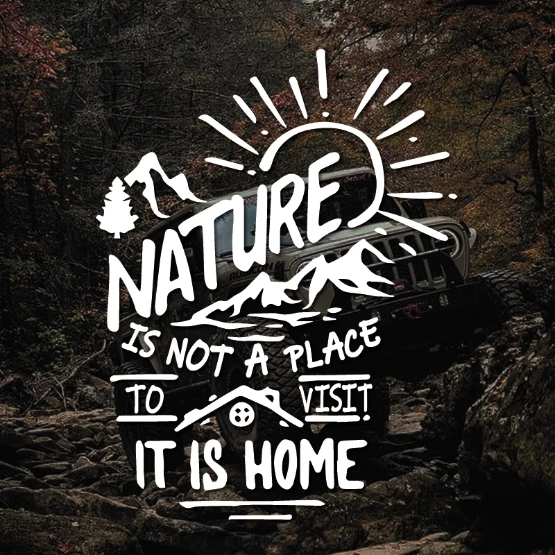 Nature Is Home Car Decal, Waterproof Off-Road Vinyl Sticker, Fashion Door Window Decor For SUV Truck Jeep