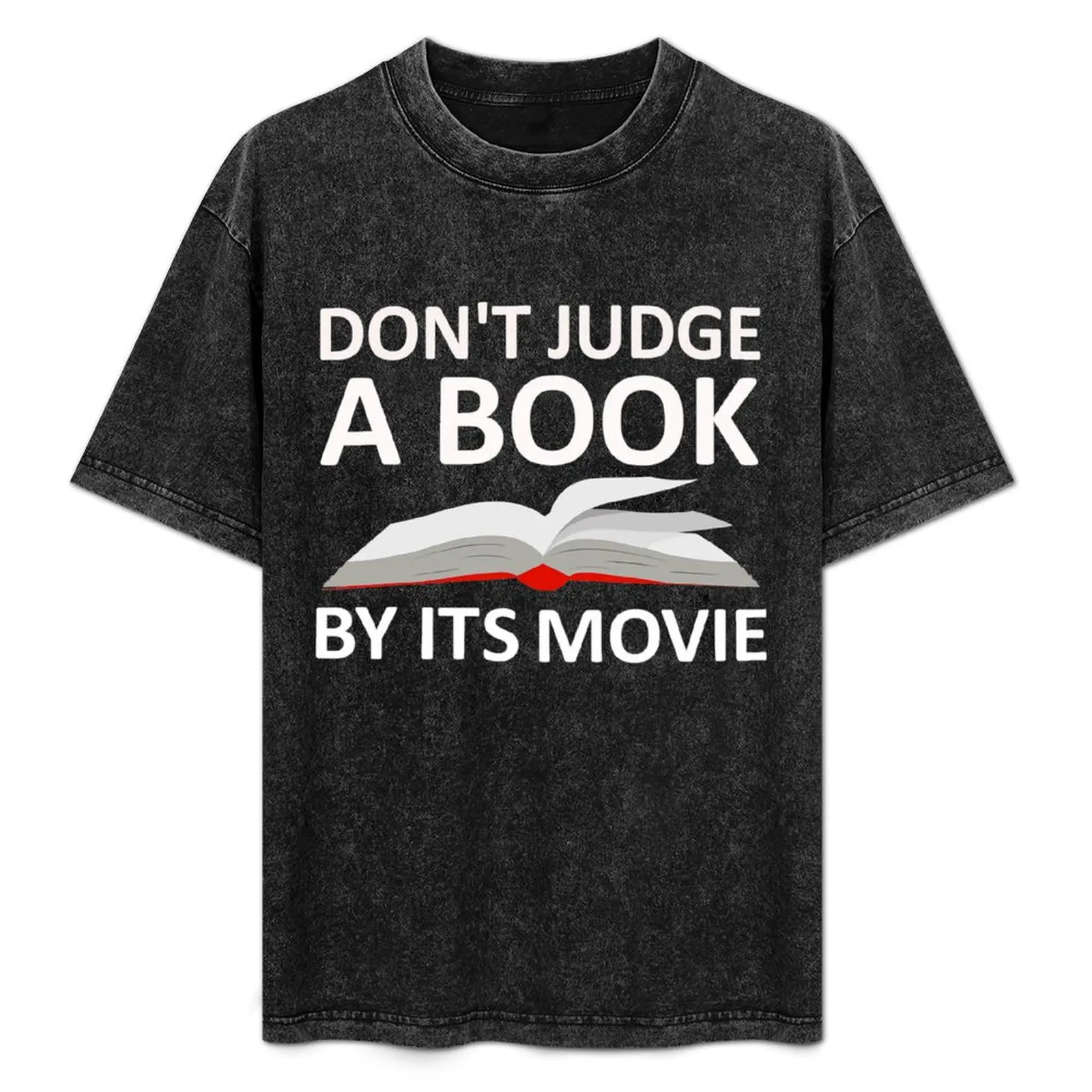 

Book Lovers Don't Judge A Book By Its Movie T-Shirt sublime sweat designer t shirt men