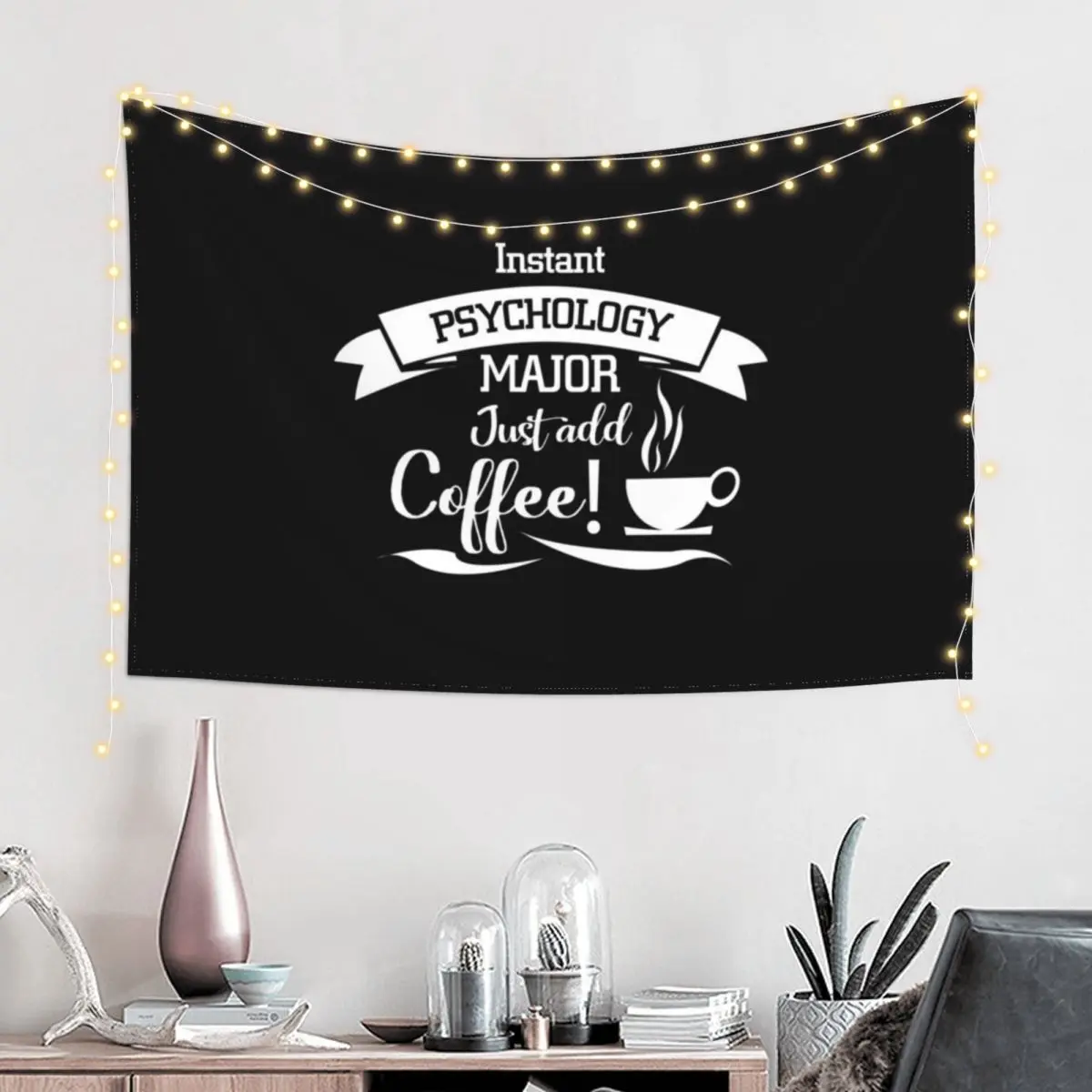 Instant Psychology Major Just Add Coffee Tapestry Wall Tapestries Living Room Decoration Decoration For Rooms Tapestry