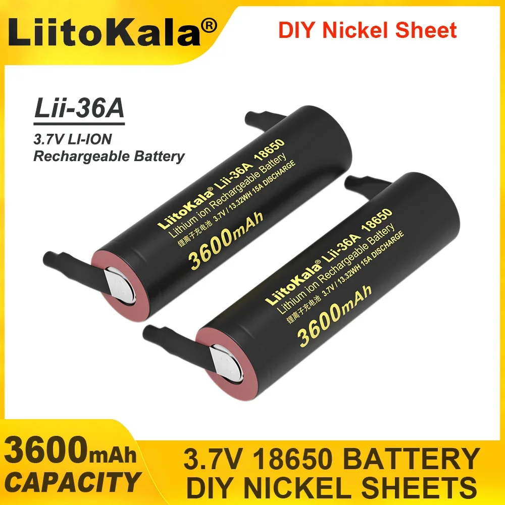 LiitoKala Lii-36A 18650 3600mAh 3.7V Li-ion Rechargeable Battery 10A Discharge Batteries DIY Nickel Sheet