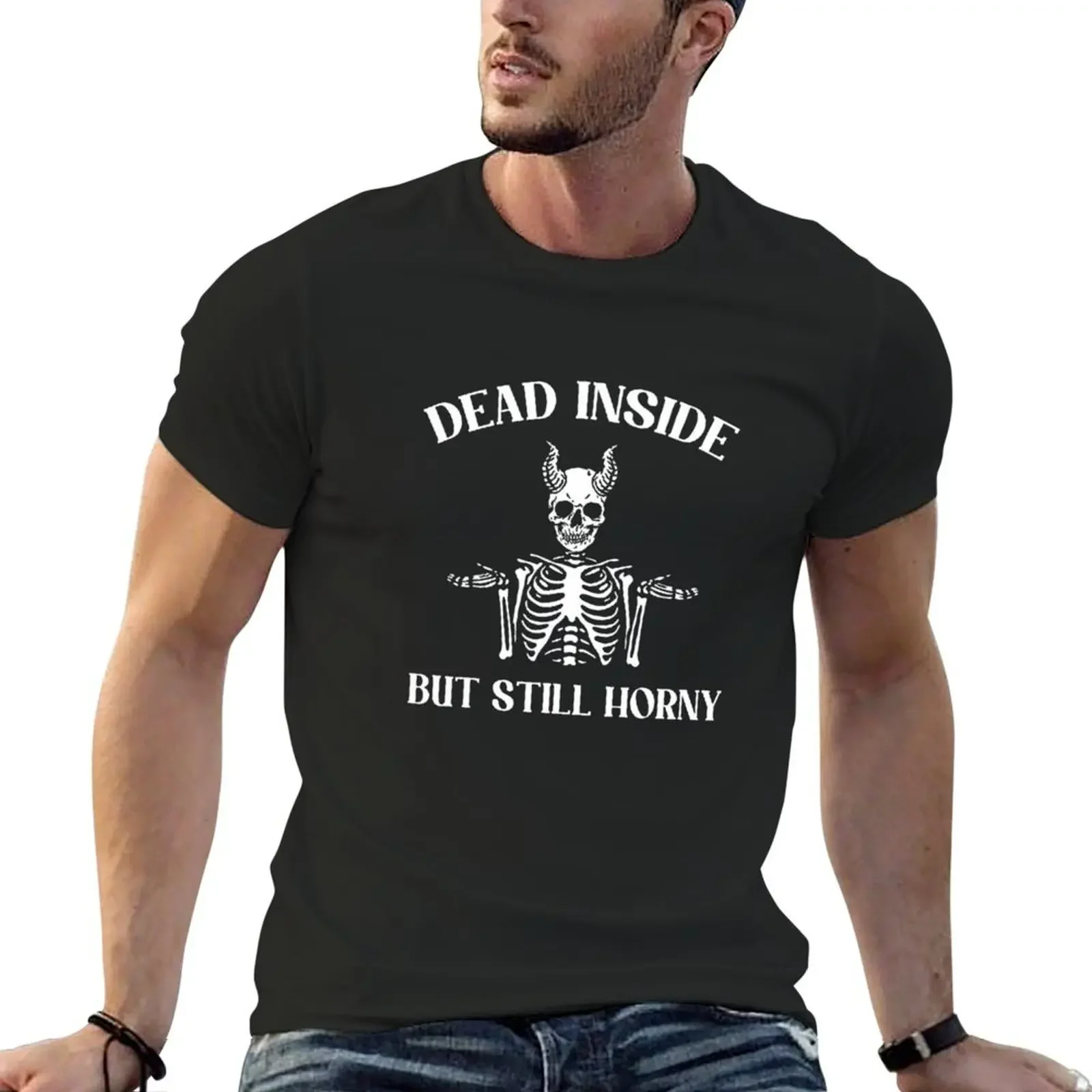 

Dead Inside But Still Horny T-Shirt vintage clothes cute tops cotton t shirt men
