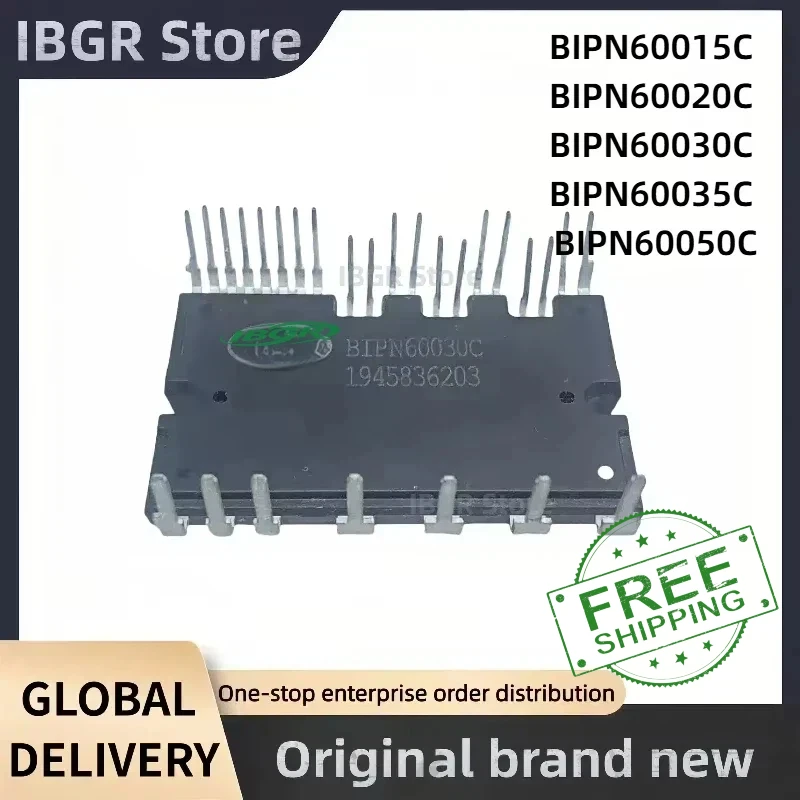 

BIPN60015C BIPN60020C BIPN60030C BIPN60035C BIPN60050C IPM Module New Original in stock