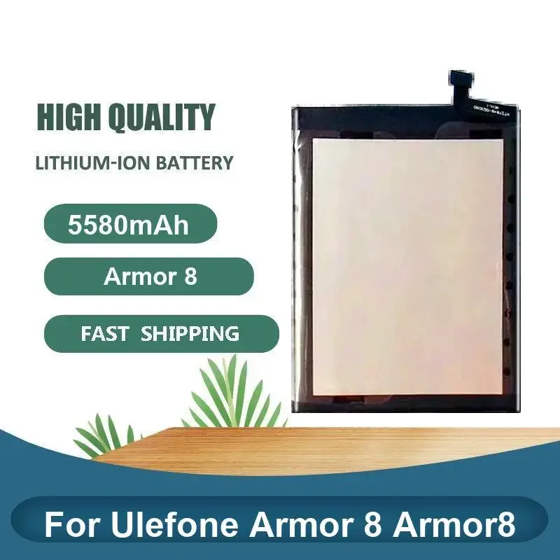 

Высококачественный аккумулятор для мобильного телефона емкостью 5580 мАч для Ulefone Armor 8 Armor 8 Armor 8
