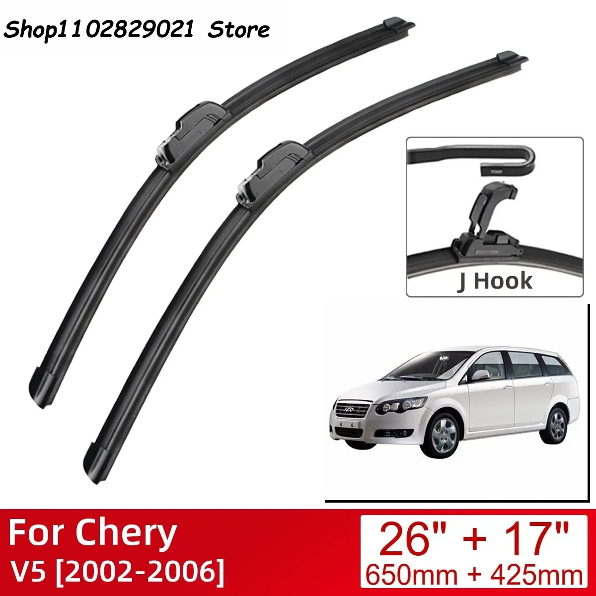 

For Chery V5 2002-2006 26"+17" Car Accessories Front Windscreen Wiper Blade Brushes Wipers U Type J Hooks 2006 2005 2004 2003