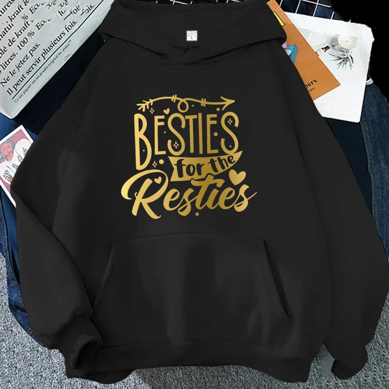 

Trend Women Hoodie Besties for The Resties Print Women Pullover Hooded Sweat Shirts Brand Joggers Long Sleeve Fleece Sweatshirt