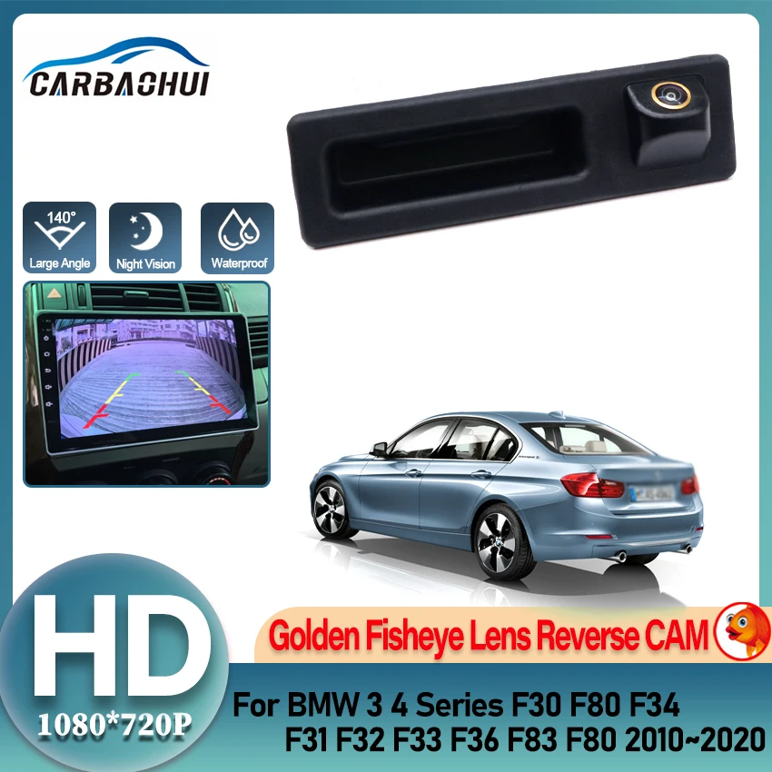 

Резервная камера заднего вида HD для BMW 3 4 серии F30 F80 F34 F31 F32 F33 F36 F83 F80 2010 ~ 2020 Камера заднего вида с ручкой багажника Золотая