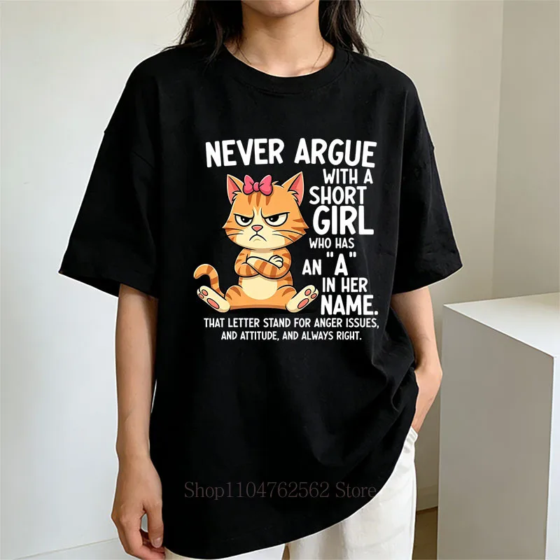 Never Argue Cat Print T-shirts Women Summer Casual Fashion High Street Funny Korean Style Tops O-Neck Short Sleeve Cotton Tees