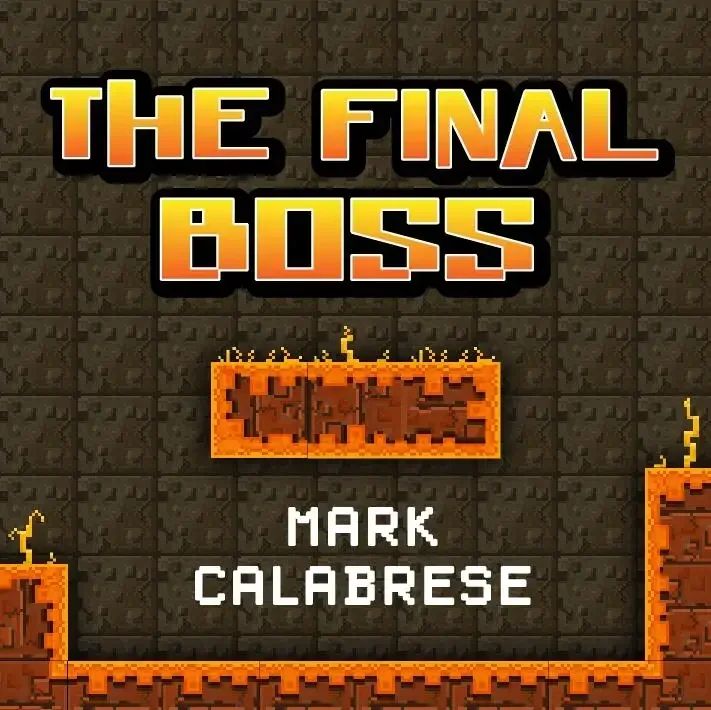 The Final Boss by Mark Calabrese  -Magic tricks