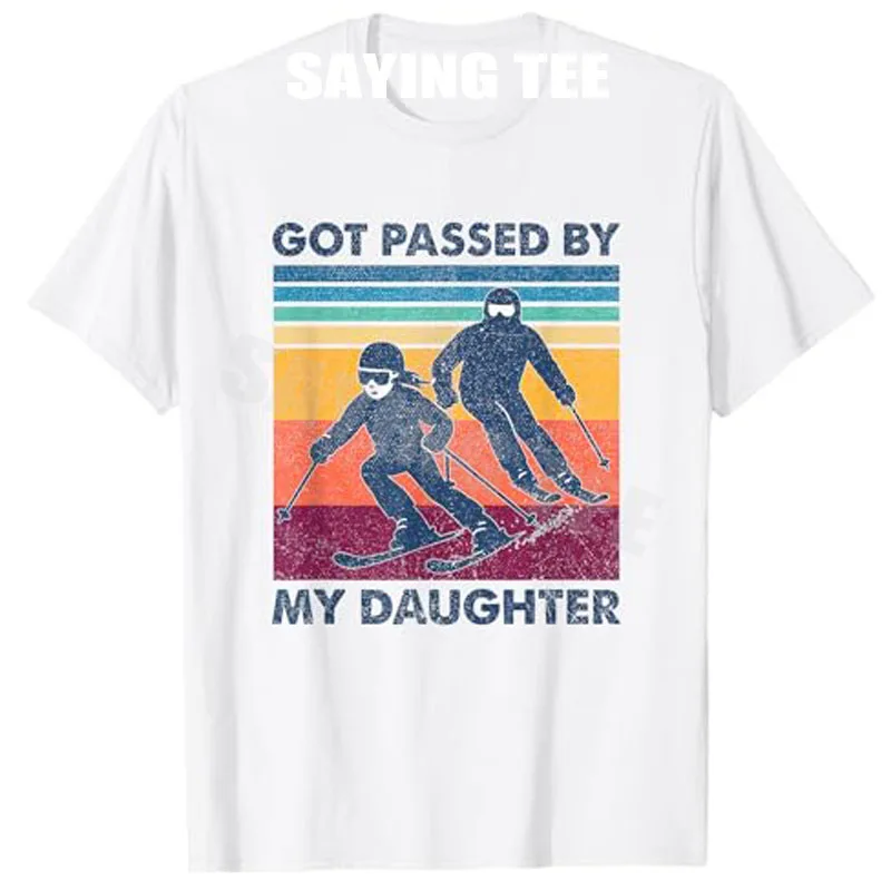 Tienes pasó por mi hija, divertida camiseta de esquí Y2k, Humor, esquiador, regalo novedoso, camiseta de manga corta, ropa de moda para exteriores, Tops