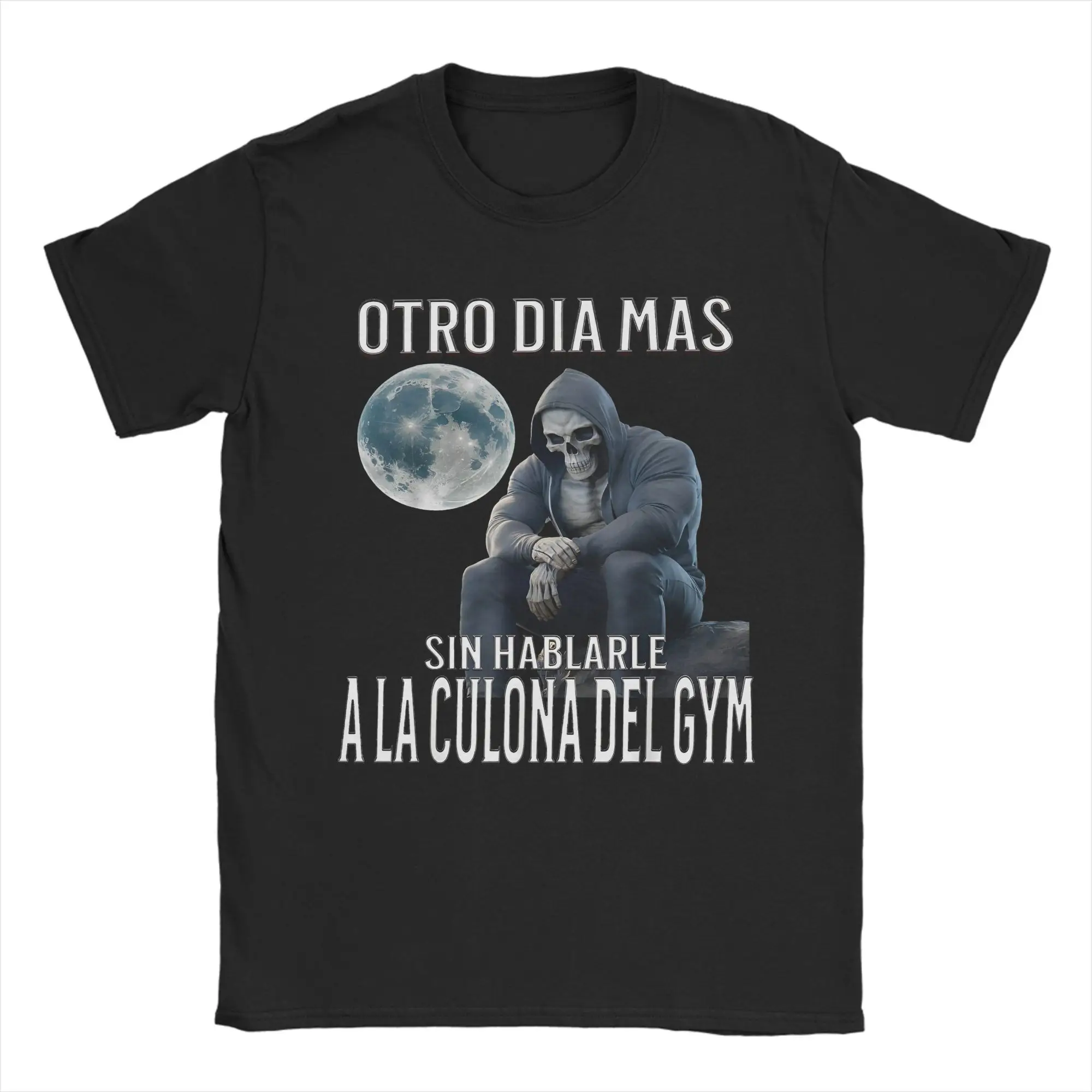 Otro dia mas sin hablarle a la del gym Calacas chidas gym T-Shirt  Trending T Shirts Tshirt Beach Cotton Plus Size Top Tees