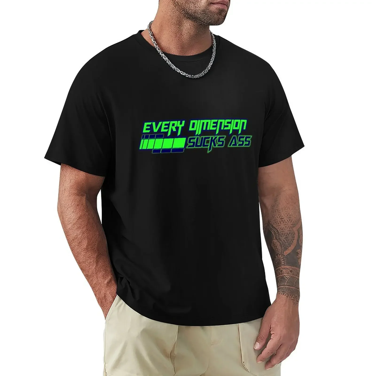 Every Dimension Sucks Ass (Green) T-Shirt korean fashion summer tops workout shirts for men