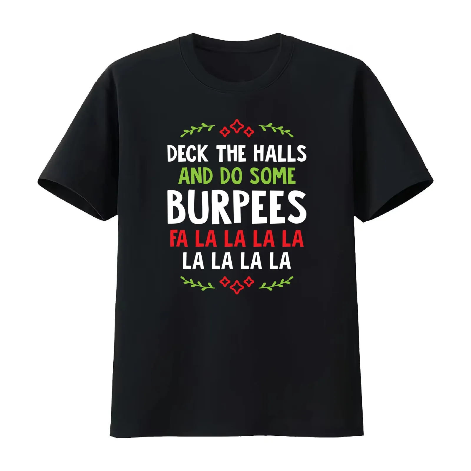 Deck The Halls And Do Some Burpees v1 (Christmas Gym Workout) T-Shirt Summer Casual Cotton Tee Oversized Streetwear Tops