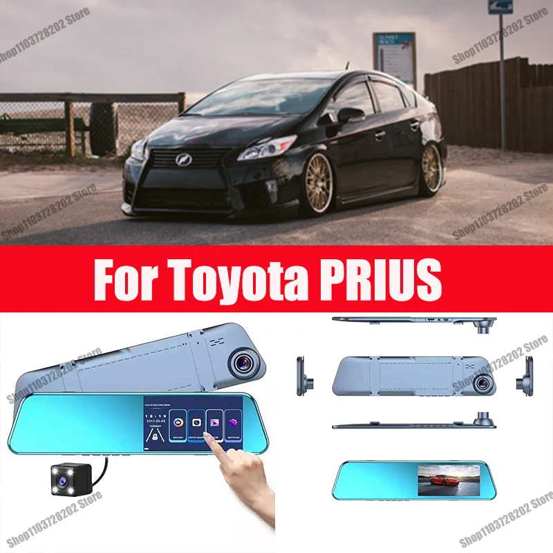 

For Toyota PRIUS Camera Car Touch Screen Video Recorder Rearview mirror Dash Cam Front and Rear Camera Mirror DVR