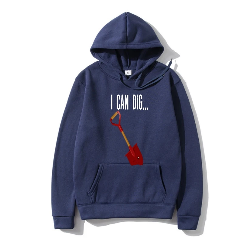 

2022 Fashion Ho I Can Dig Construction Worker Outerwear-Unisex Hoody Hoody Hoodie