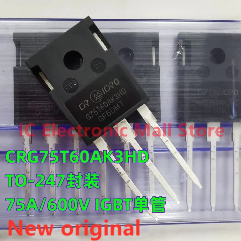 

10PCS New original G75T60AK3HD CRG75T60AK3HD TO-247 75A 600V IGBT G75T60AK3HD transistor