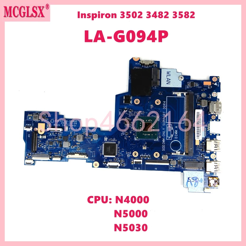 

LA-G094P With N4000 N5000 CPU Mainboard For Dell Inspiron 3502 3482 3582 laptop Motherboard CN- 0K0WRH 06P8X8 0PNJPX