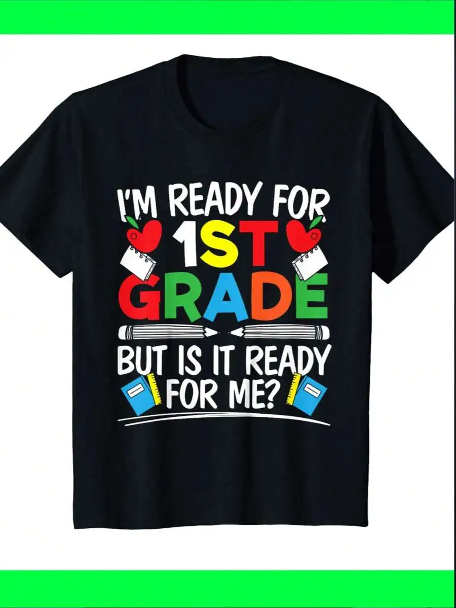 Cotton Casual For Both Boys And Girls Family Matching Shirts I Am Ready For 1St Grade But Is It Ready For Me Back To School Kids