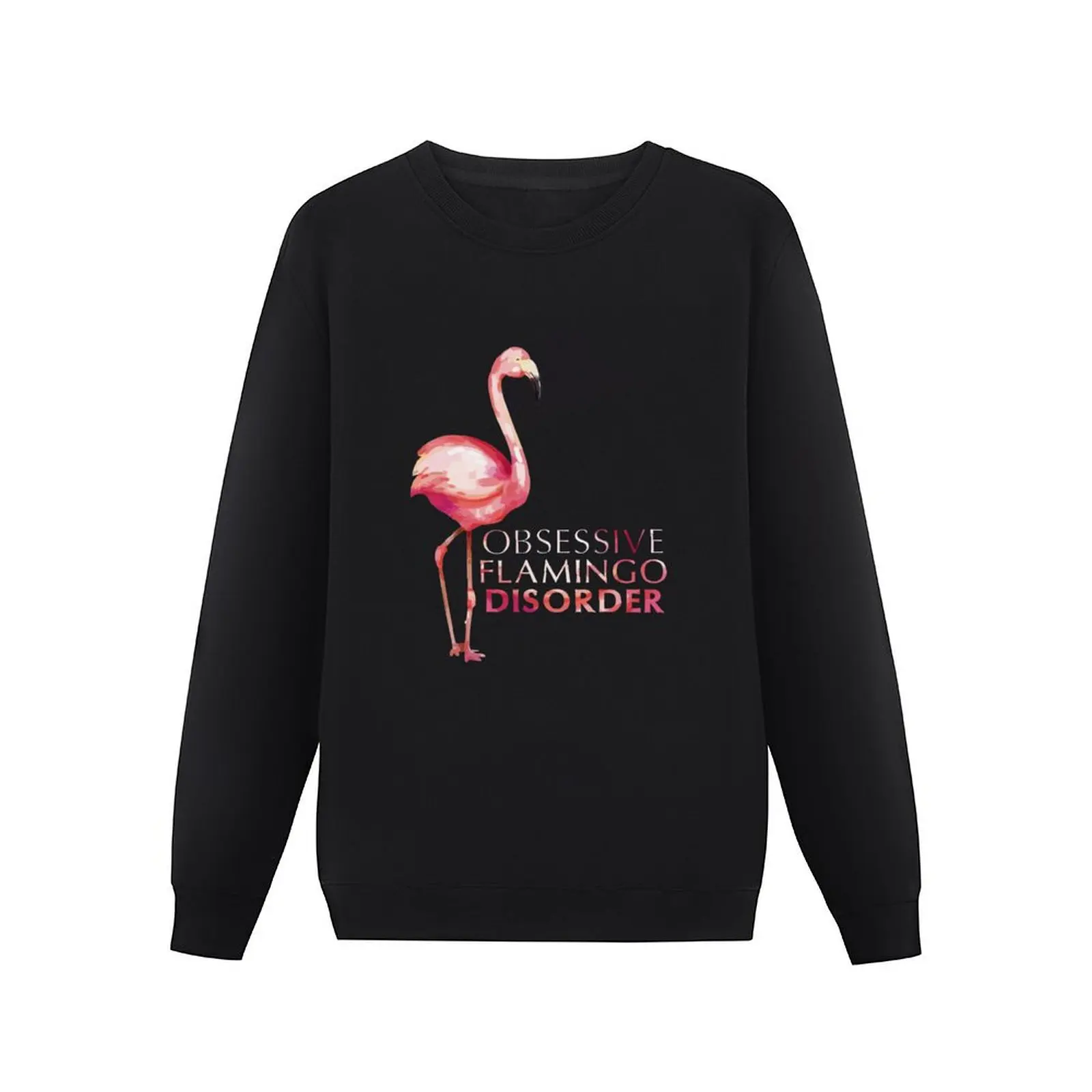 Obsessive Flamingo Disorder Pullover Hoodie graphic t shirts men new in hoodies & sweat-shirt