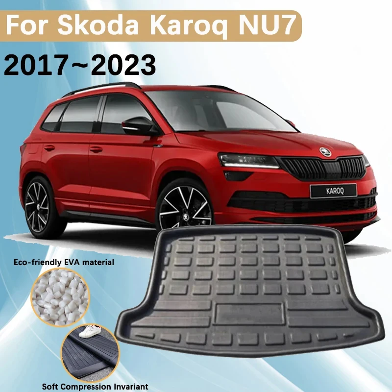 

Для Skoda Karoq NU7 5-seat 2017 ~ 2023 2022 2021 коврики для багажника автомобиля подкладка водонепроницаемый коврик для хранения аксессуары из материала ЭВА