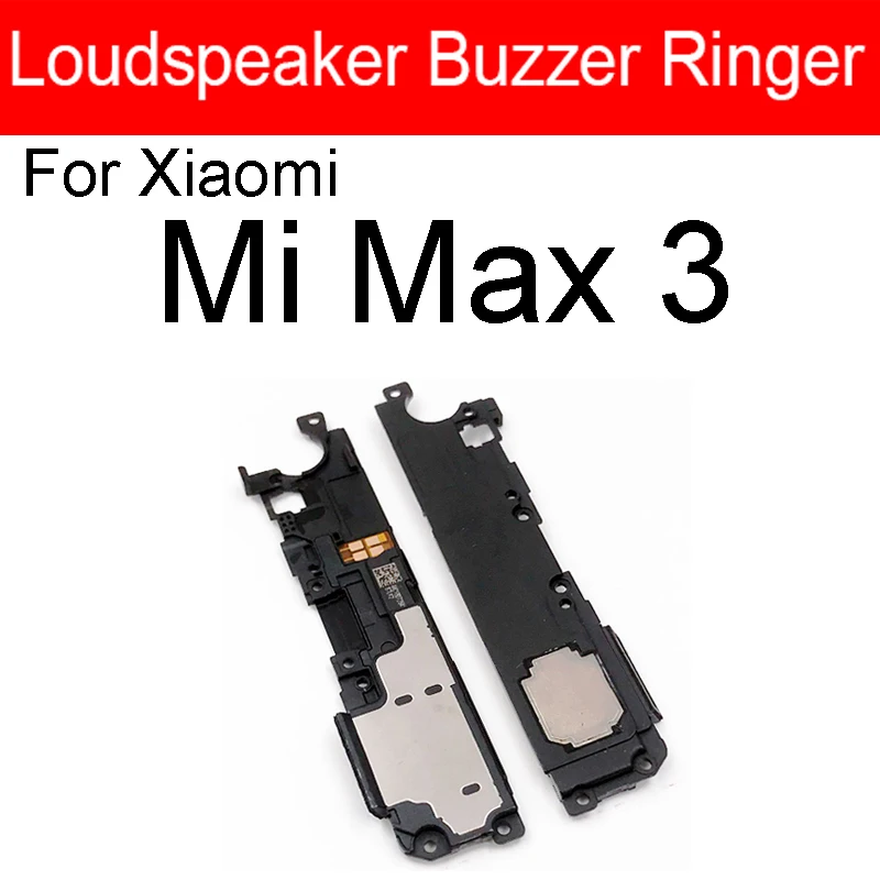 Loud Speaker Ringer For Xiaomi Mi Max Max 2 Max 3 Mix 2 Mix 2s Mix 3 Louder Speaker Sound Buzzer Replacement Parts