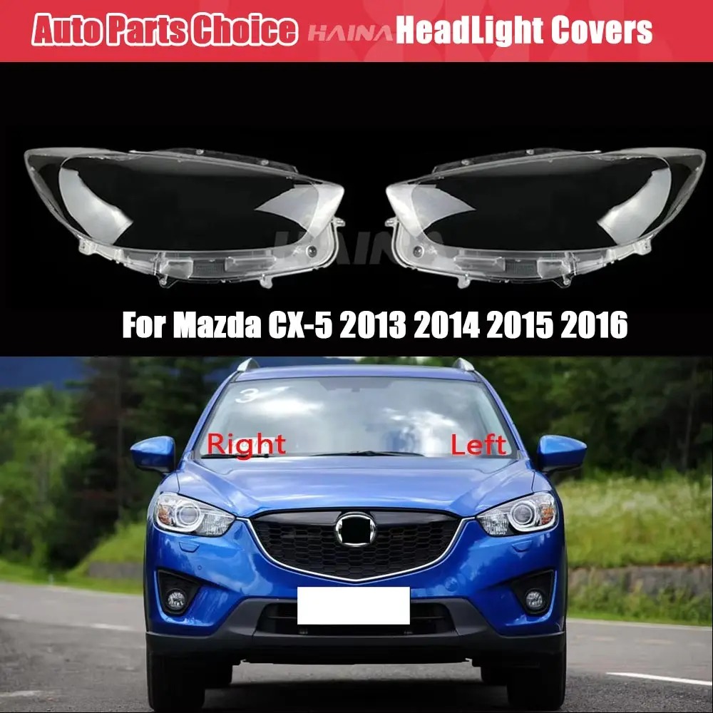 

HN For Mazda CX-5 2013 2014 2015 2016 Headlight Lens Cover Clear Lampshade Headlamp Shell Plexi Auto Replacement Parts