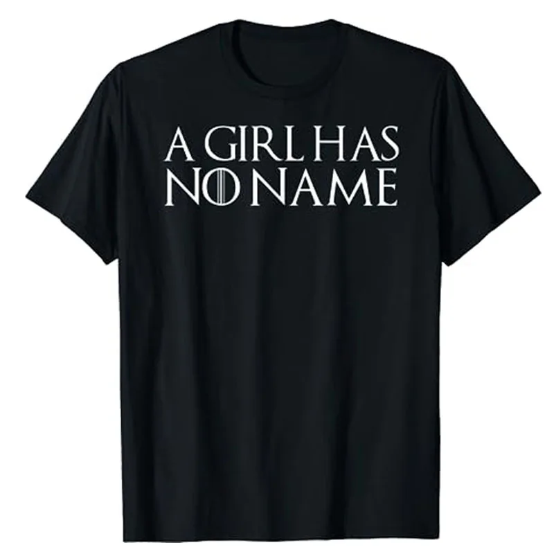A Girl Has No Name T-Shirt Funny Sarcastic Womens Gift Tee Letters Printed Sayings Graphic Outfits Announcement or Birthday Gift