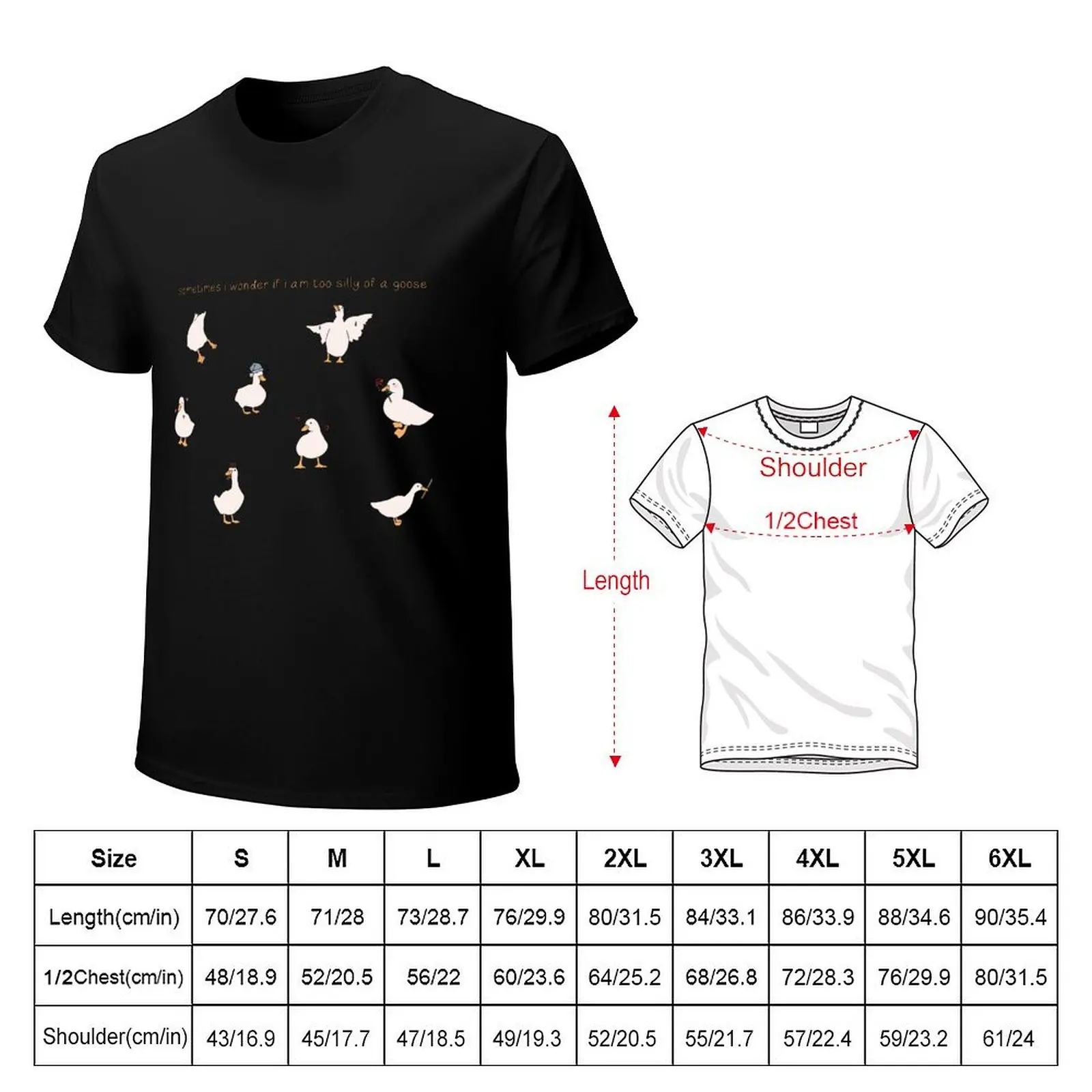 Sometimes I Wonder If I Am Too Silly Of A Goose T-Shirt t shirt custom print T-Shirt