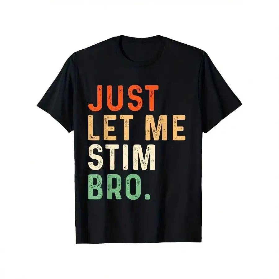 

Just Let Me Stim Bro" Retro Autism Awareness Tee - Soft Breathable Cotton,