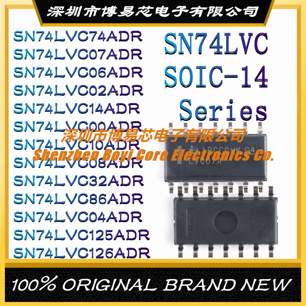 

SN74LVC74ADR SN74LVC07ADR SN74LVC06ADR SN74LVC02ADR SN74LVC 14ADR 00ADR 10ADR 08ADR 32ADR 86ADR 04ADR 125ADR 126ADR New SOIC-14