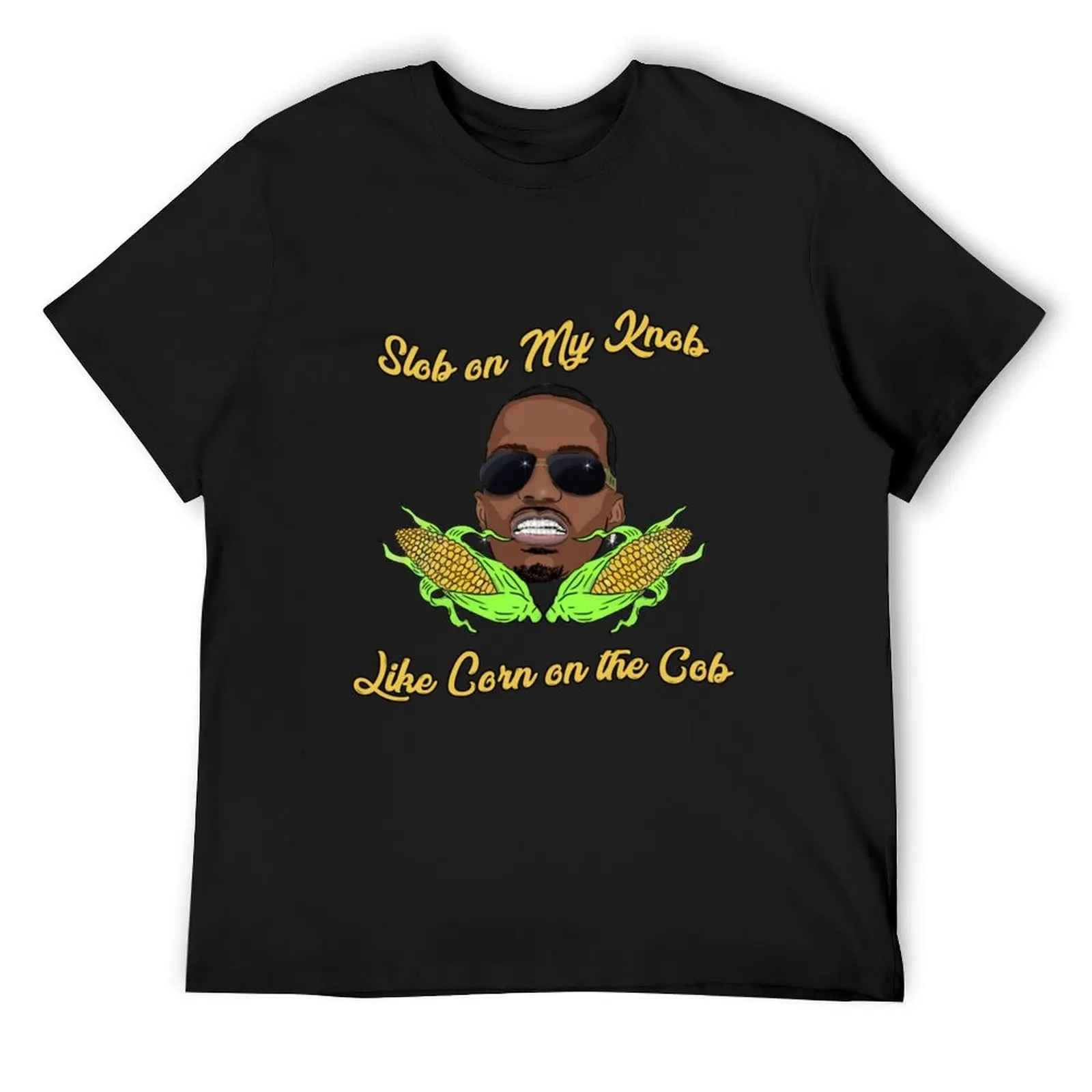 

Slob on My Knob T-Shirt graphic tee shirt kawaii clothes custom t shirt shirts graphic men clothings