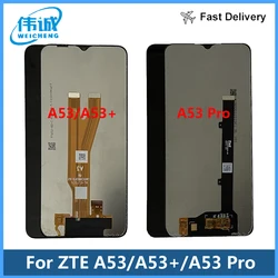 For ZTE Blade A53 A53+ Plus LCD DIsplay Touch Screen Digitizer Panel Assembly Replacement LCD ZTE BLADE A53 Pro A53PRO LCD