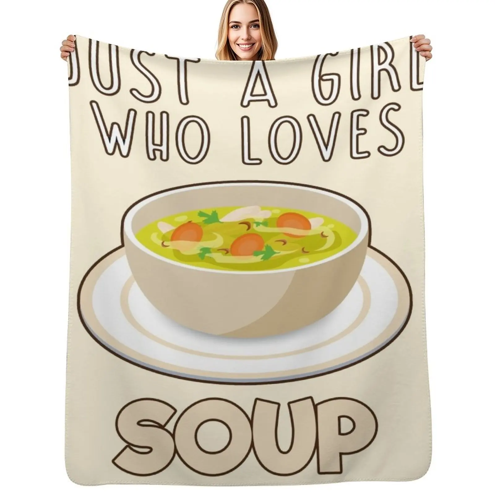 

Just A Girl Who Loves Soup. Throw Blanket Breathable Lightweight Blanket for Adults Kids