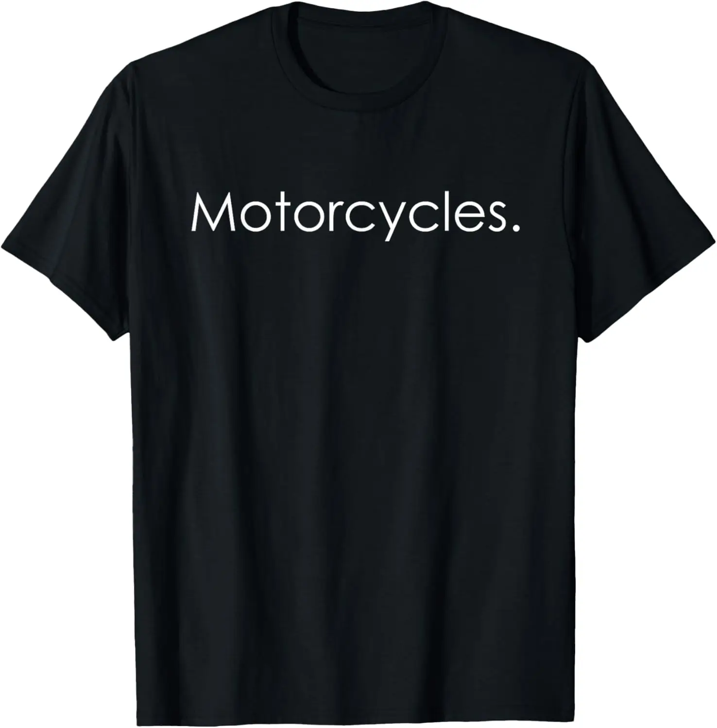 

The latest t-shirt - Motorcycles Simple T-Shirt