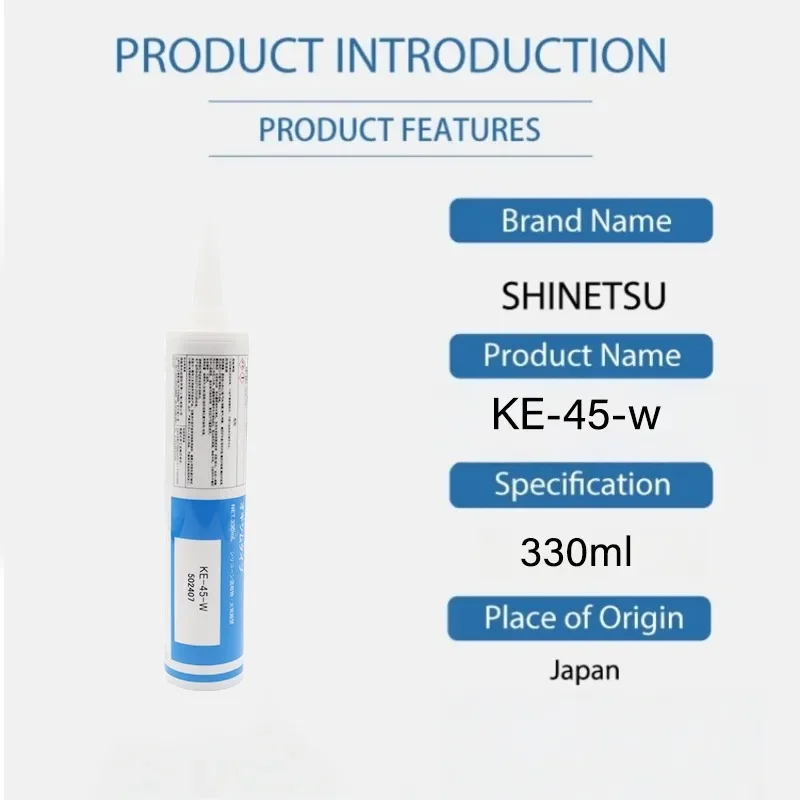 Shin-Etsu KE-45T/W/B/G/R 330 مل لاصق RTV مكون واحد، ألوان متعددة، استخدام صناعي، نطاق درجة حرارة واسع، غير تفاعل