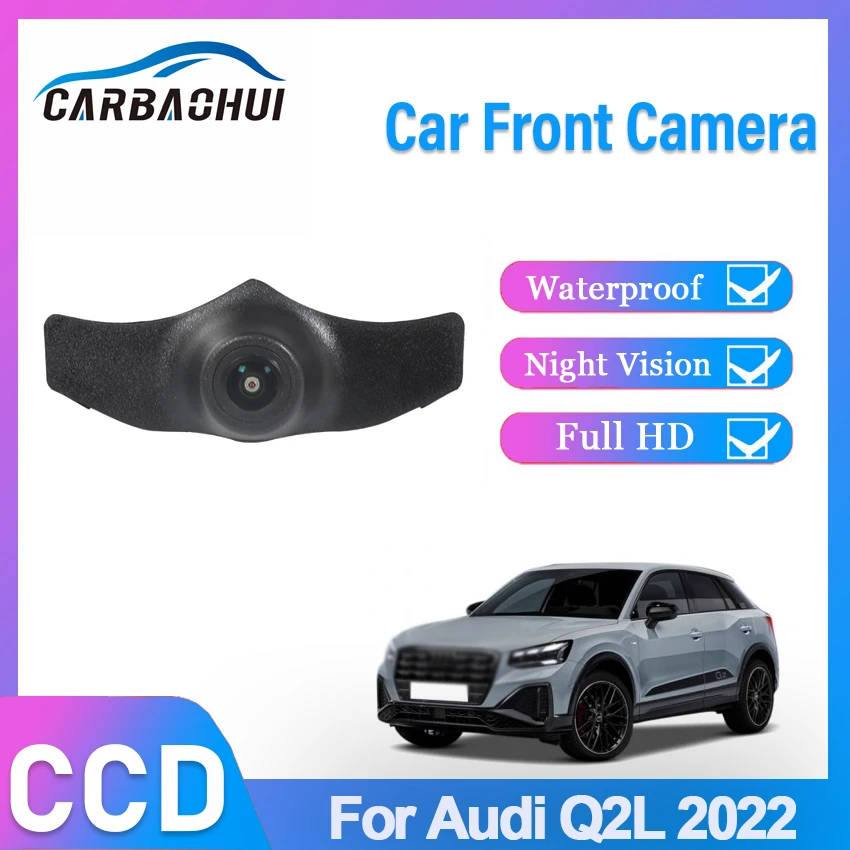 

HD 1080P Fisheye CCD Car Front View Parking Positive Logo Camera For Audi Q2L 2022 Night Vision Waterproof High Quality