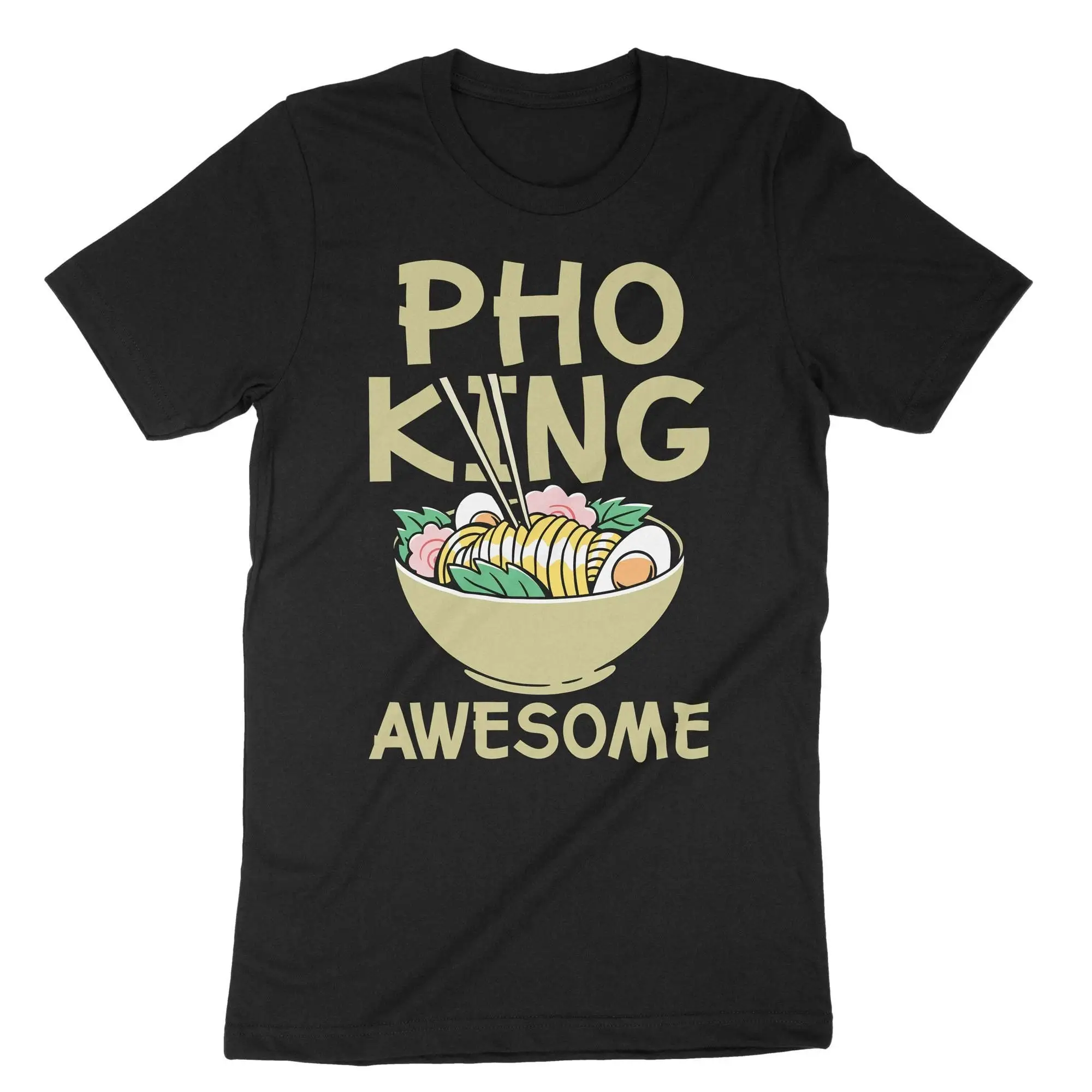 Pho King awesome Nudeln T-Shirt Ramen Liebhaber vietnam ischen Küchenchef Küche asiatisch