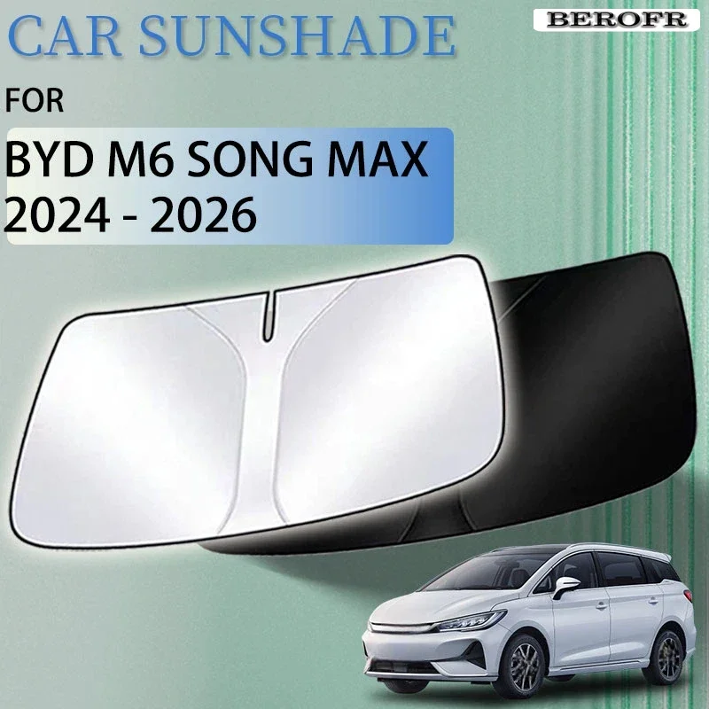 Front Windshield Window Sunshade For BYD M6 EV Accessories Song Max 2024 2025 2026 eMax 7 Car Summer Sun Visor Protector UV Part