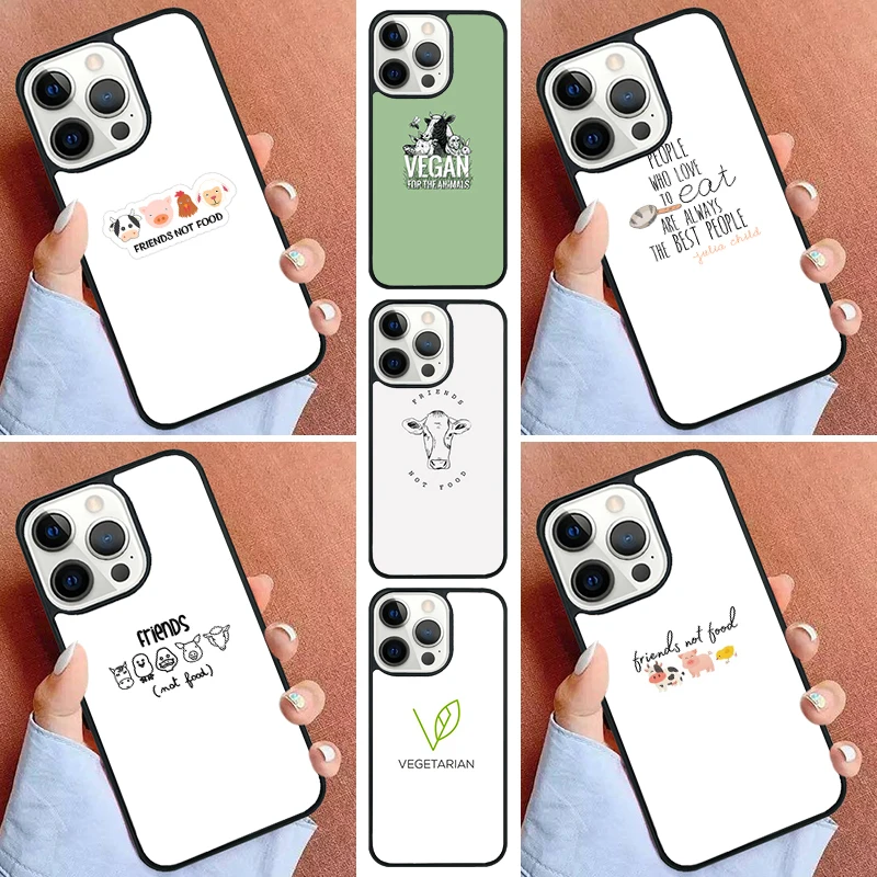 Vegan Friends Not Food Phone Case For iPhone 16 15 14 Pro 11 13 12 Mini Max SE 2020 6 7 8 Plus Cover Capa