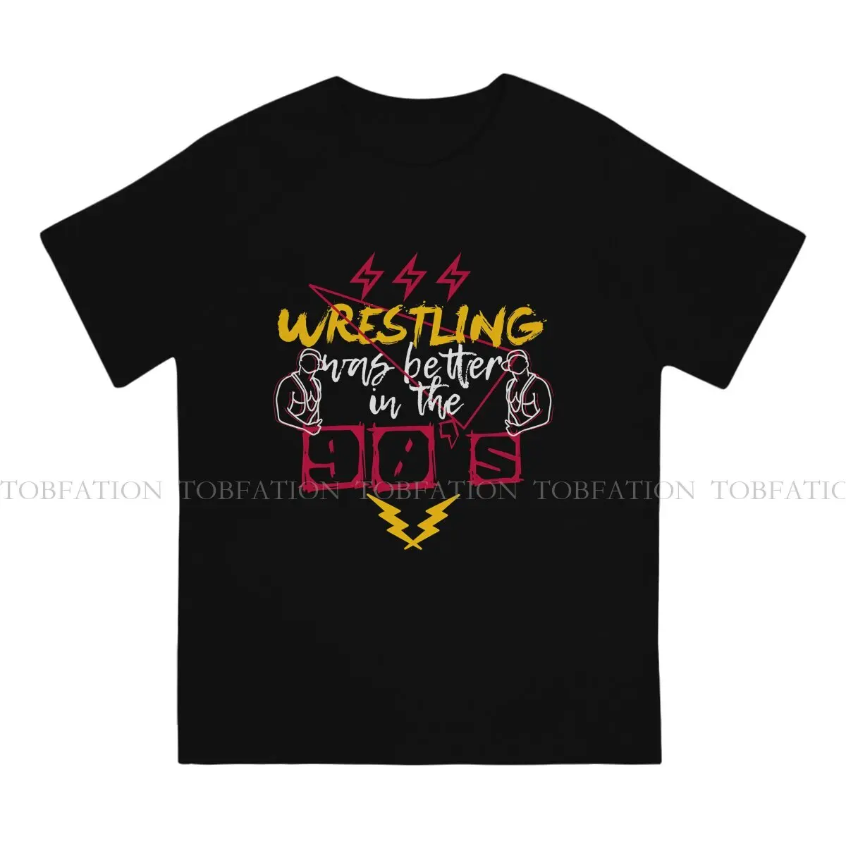 Wrestling Was Better In The 90's Round Collar TShirt Wrestling Pure Cotton Original T Shirt Men Tops Oversized Big Sale