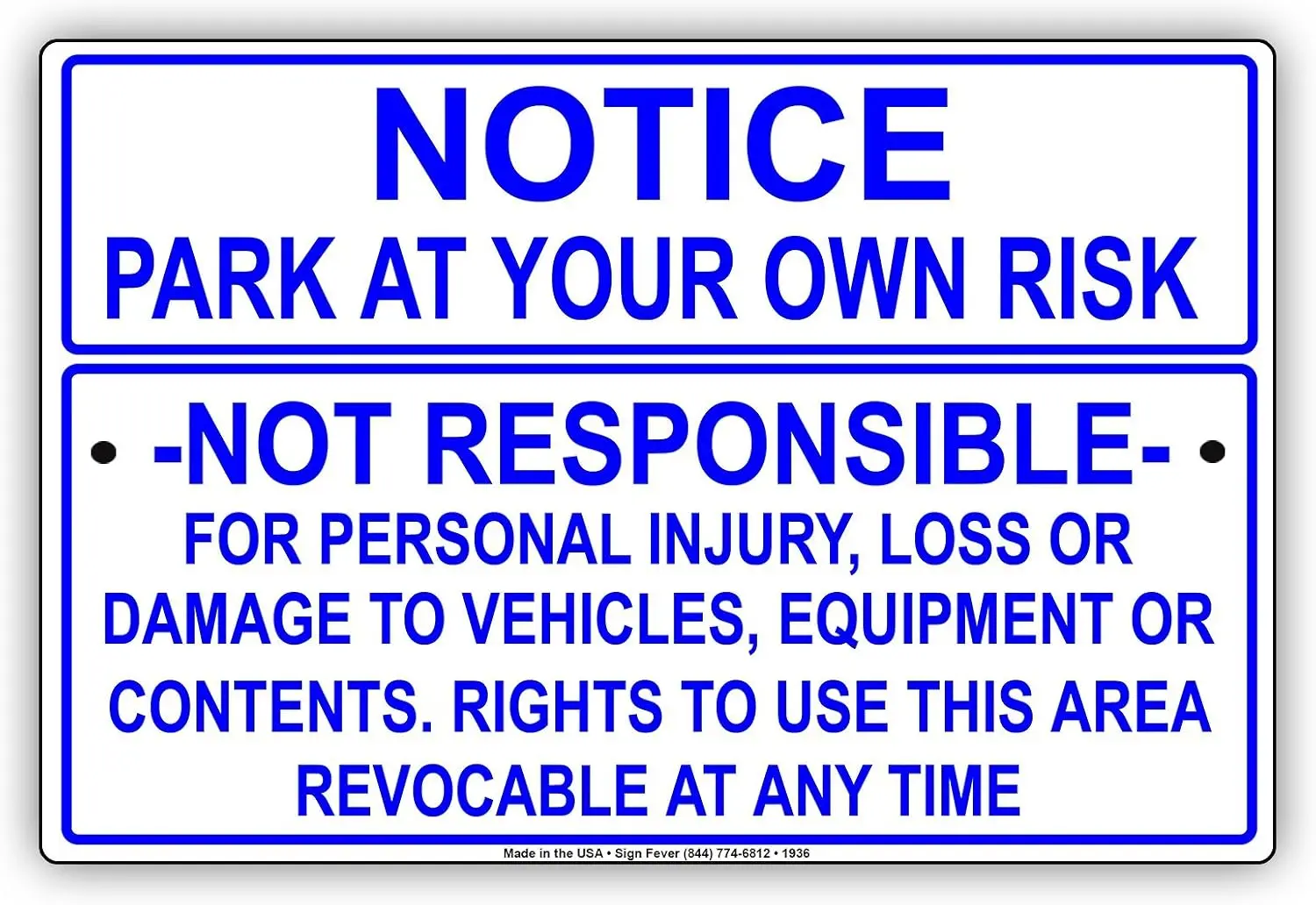Notice Park at Your Own Risk Not Responsible for Personal Injuries, Loss Or Damage to Vehicless Restriction Alert Caution Warnin