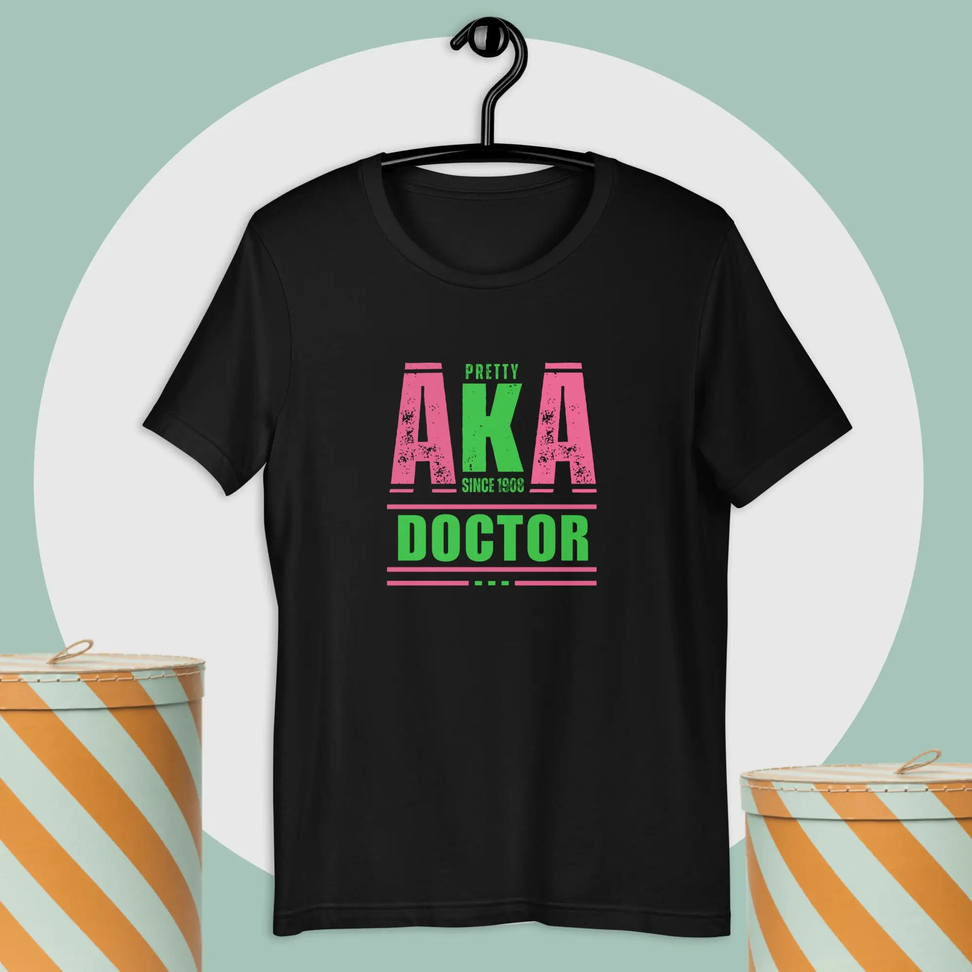 Pretty AKA Dr T Shirt Sorority New Doctor Graduation Paraphernalia Future s Since 1908