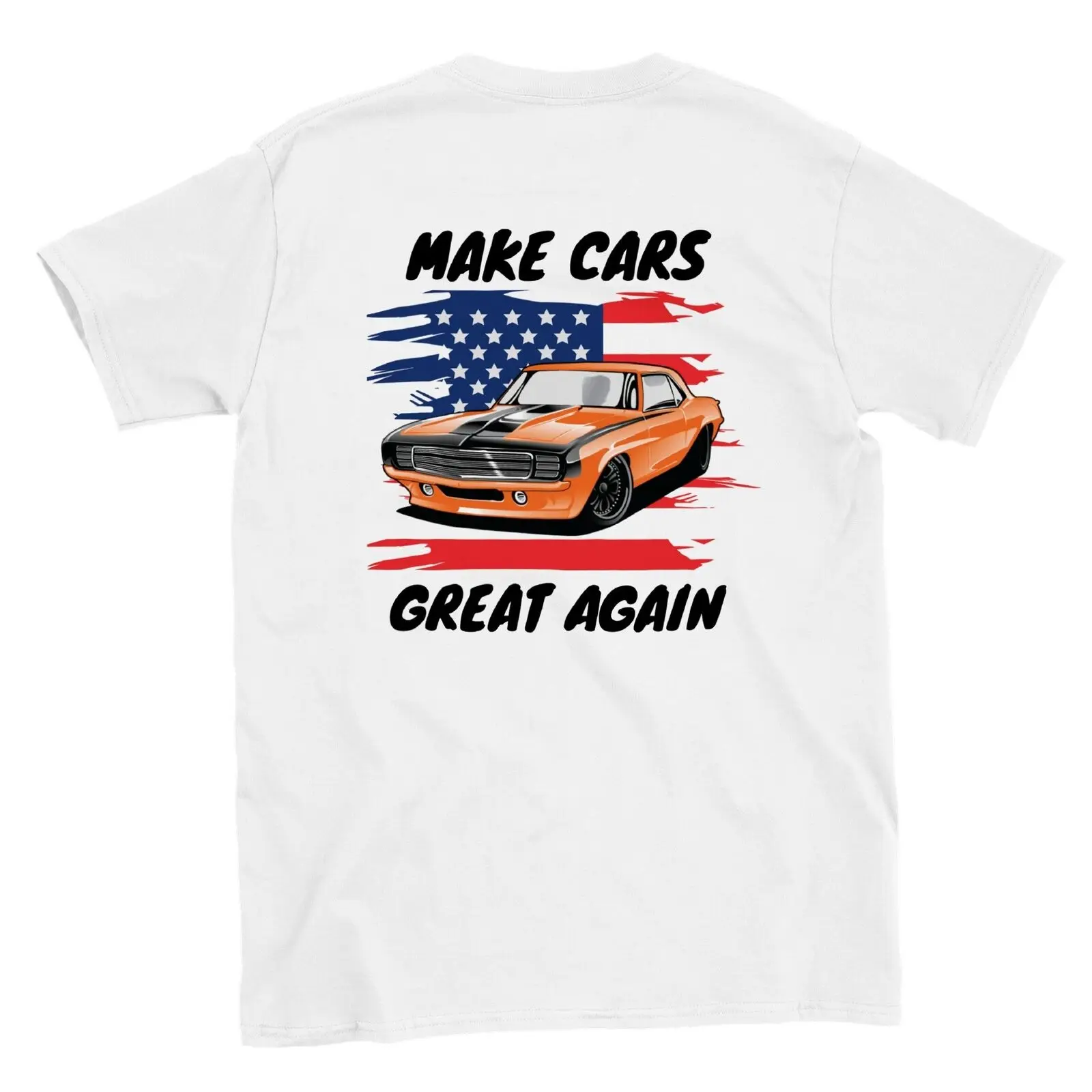 Make Cars Great Again - Hot Rod - Back Print - Crewneck T-shirt