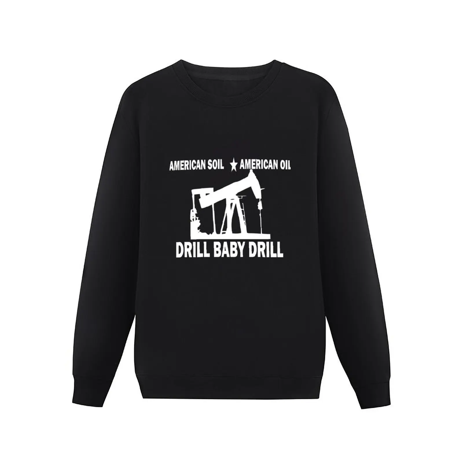 American Soil American Oil Drill Baby Drill Pullover Hoodie men wear aesthetic clothing winter clothes sweatshirts men